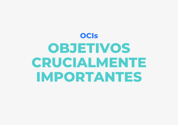 OCI - Objetivos crucialmente importantes